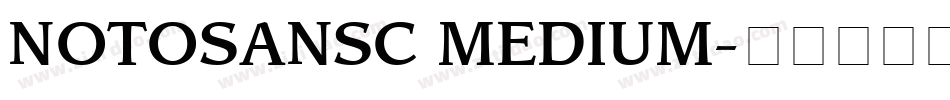 NOTOSANSC MEDIUM字体转换